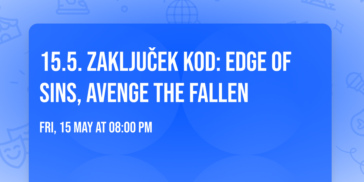 15.5. ZAKLJU\u010cEK KoD: Edge of Sins, Avenge the Fallen