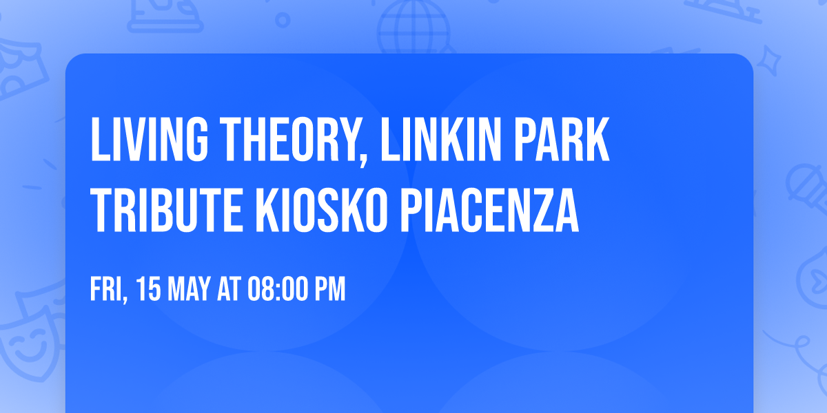 Living Theory, Linkin Park Tribute Kiosko Piacenza