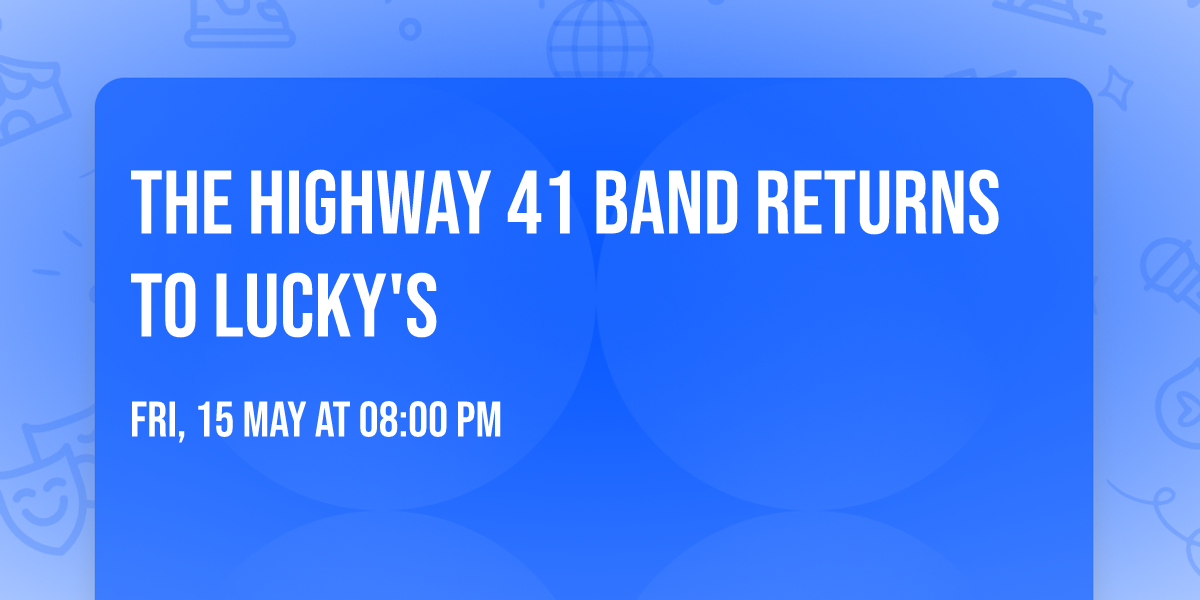 The Highway 41 Band returns to Lucky's 