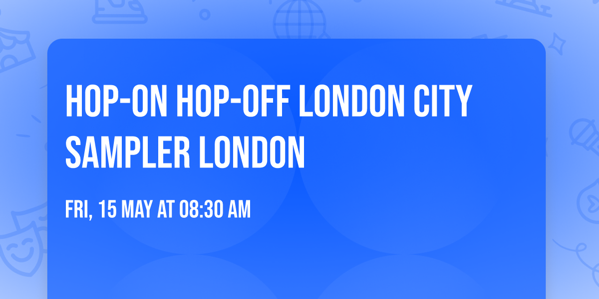 Hop-on Hop-off London City Sampler London
