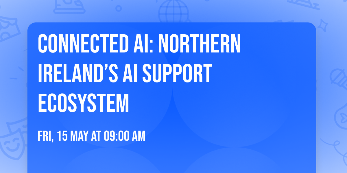 Connected AI: Northern Ireland\u2019s AI Support Ecosystem