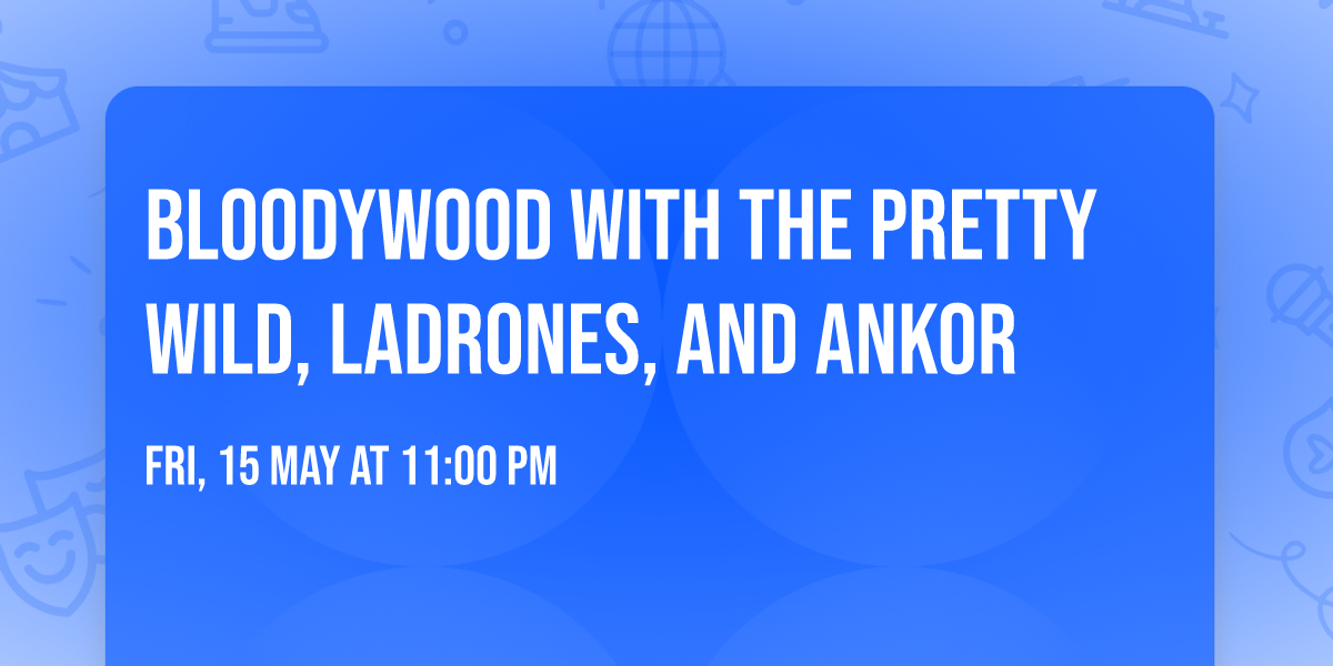 Bloodywood with The Pretty Wild, Ladrones, and ANKOR