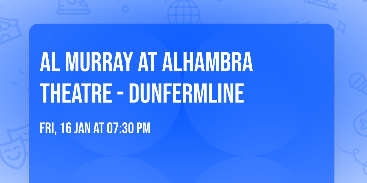 Al Murray at Alhambra Theatre - Dunfermline