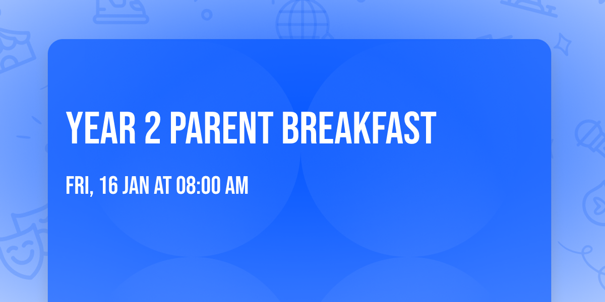 Year 2 parent breakfast