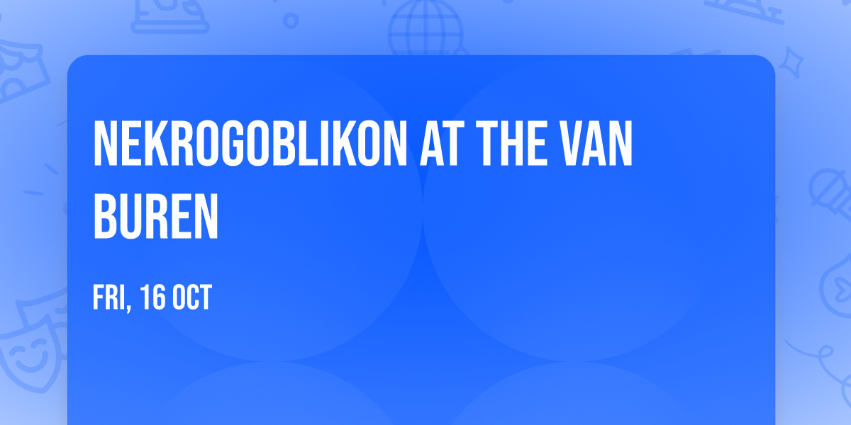 Nekrogoblikon at The Van Buren