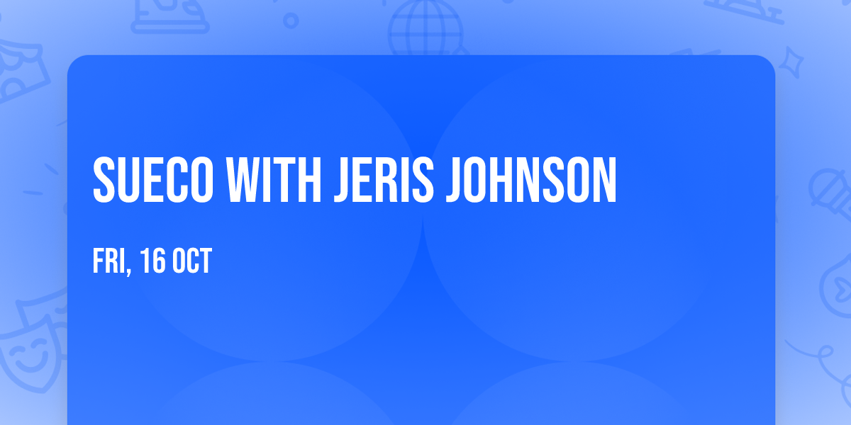 Sueco with Jeris Johnson