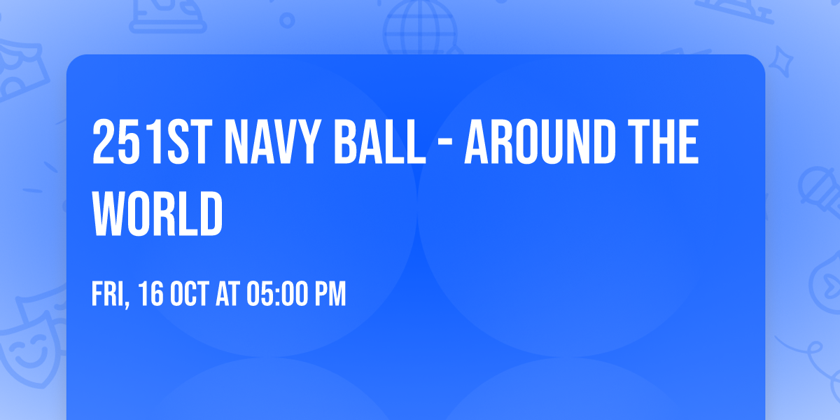 251st Navy Ball - Around the World