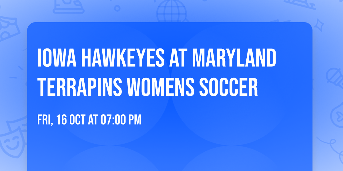 Iowa Hawkeyes at Maryland Terrapins Womens Soccer