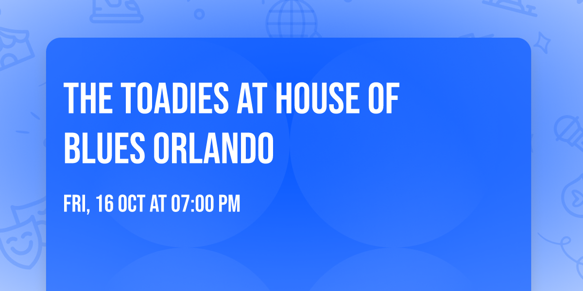 The Toadies at House of Blues Orlando