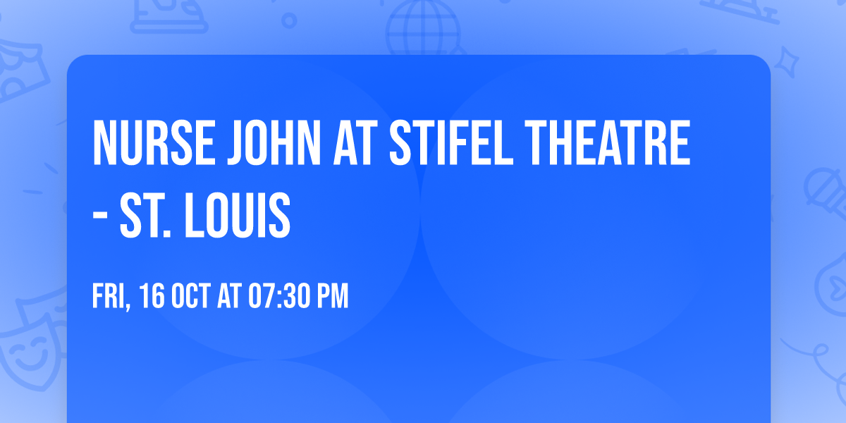 Nurse John at Stifel Theatre - St. Louis