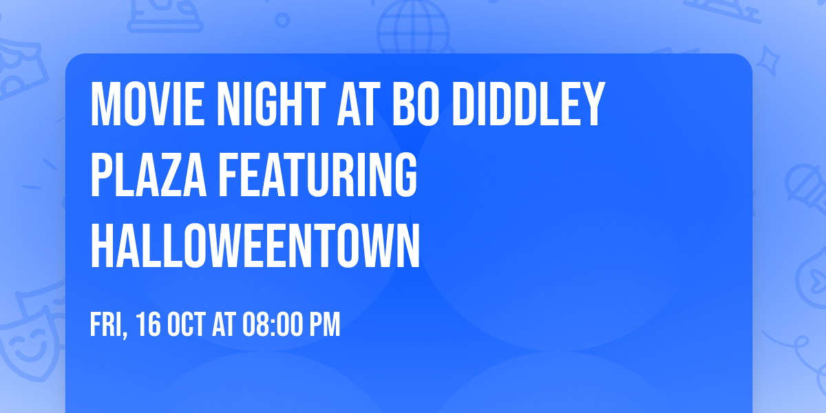 Movie night at Bo Diddley Plaza featuring Halloweentown 