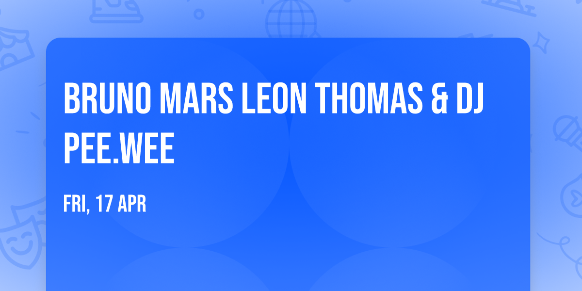 Bruno Mars  Leon Thomas & DJ Pee.Wee