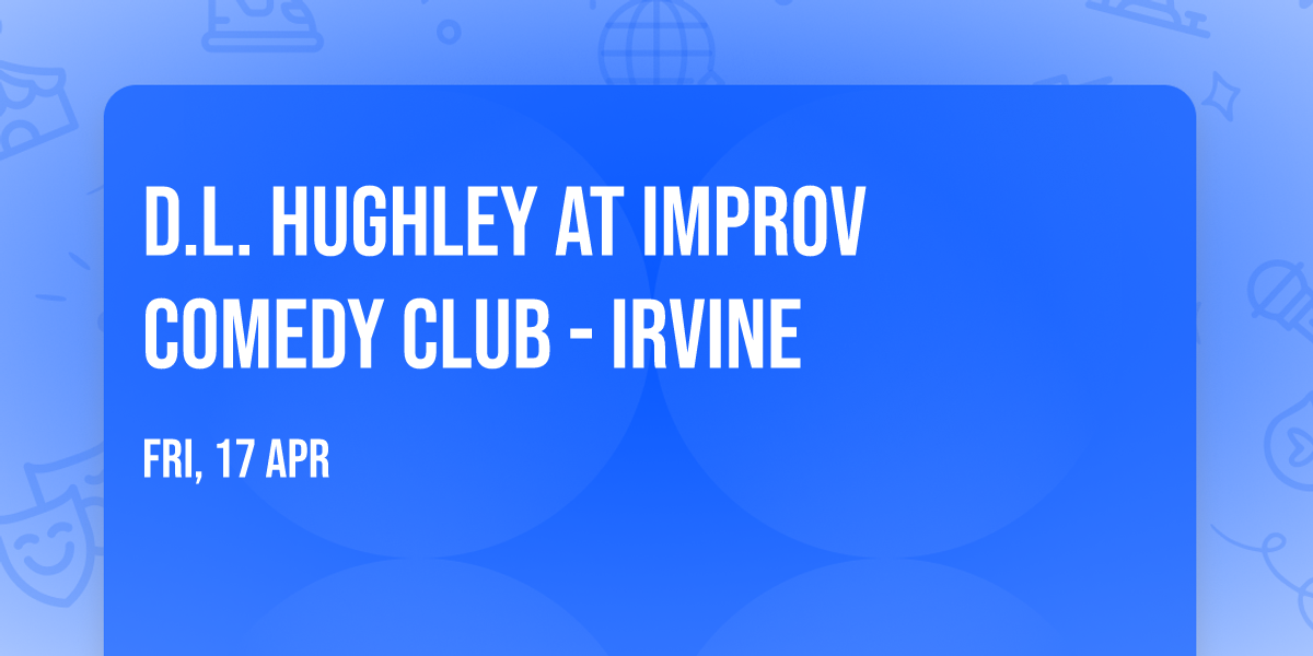 D.L. Hughley at Improv Comedy Club - Irvine