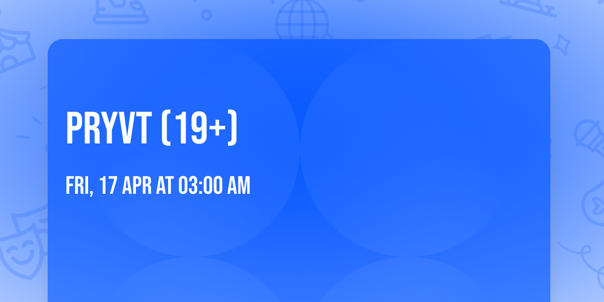 PRYVT (19+)
