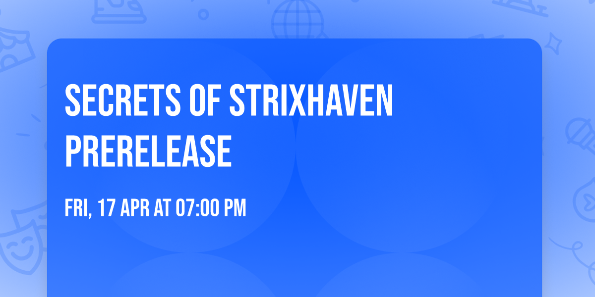 Secrets of Strixhaven Prerelease