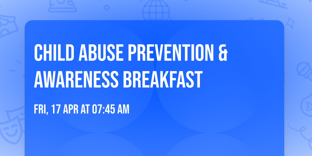 Child Abuse Prevention & Awareness Breakfast