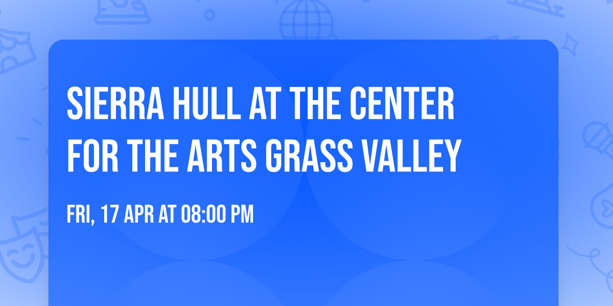Sierra Hull at The Center for the Arts Grass Valley