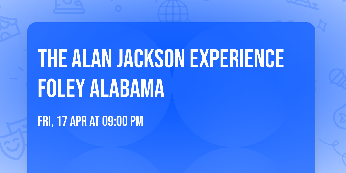 The Alan Jackson Experience  Foley Alabama 