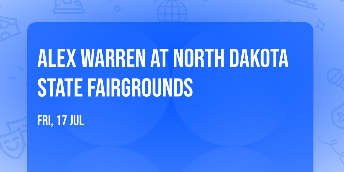 Alex Warren at North Dakota State Fairgrounds