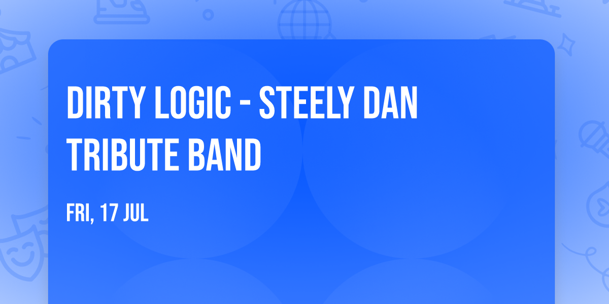 Dirty Logic - Steely Dan Tribute Band