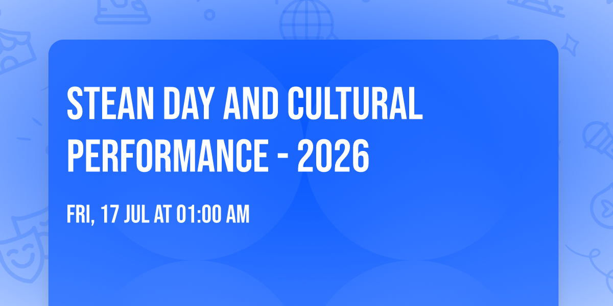 STEAN Day and Cultural Performance - 2026 