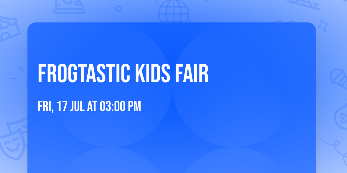 Frogtastic kids fair 