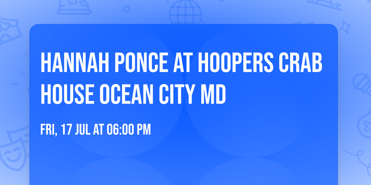 Hannah Ponce at Hoopers Crab House OCEAN CITY MD