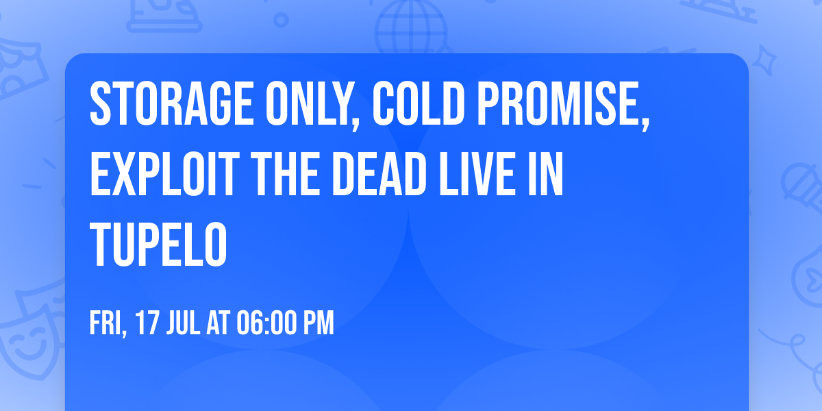 Storage Only, Cold Promise, Exploit the Dead LIVE in Tupelo