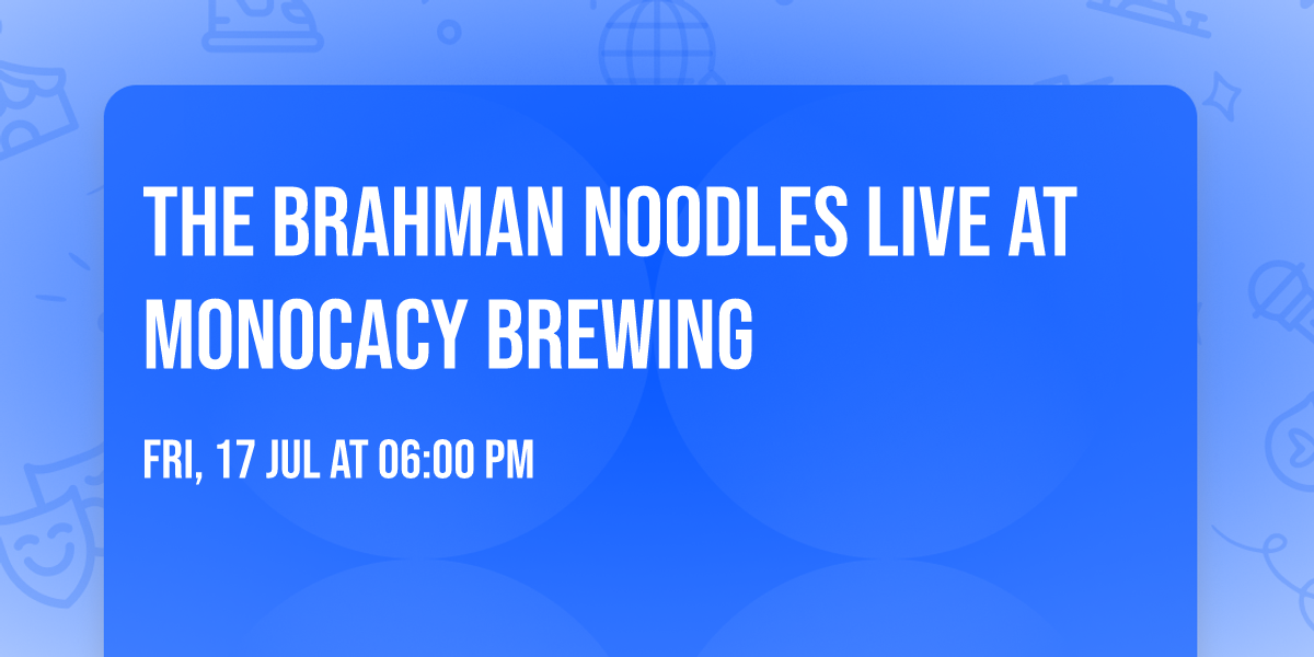 The Brahman Noodles LIVE at Monocacy Brewing 