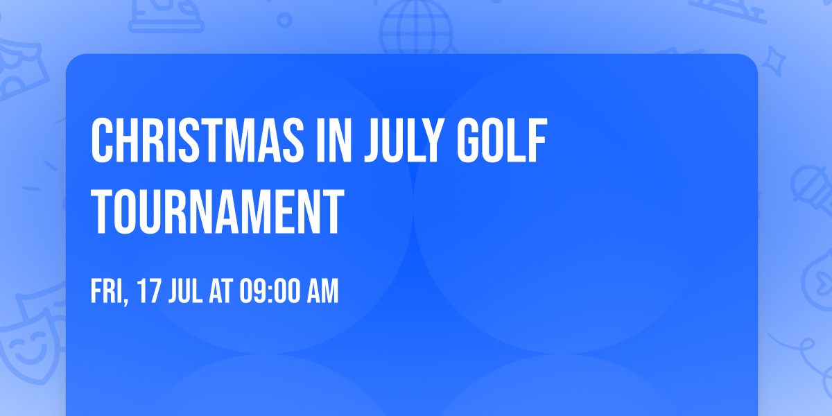 Christmas in July Golf Tournament