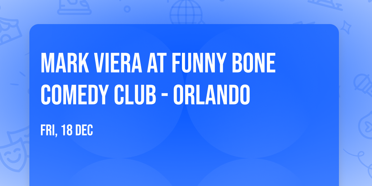 Mark Viera at Funny Bone Comedy Club - Orlando