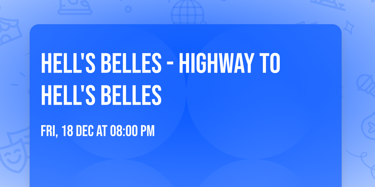 Hell's Belles - Highway to Hell's Belles
