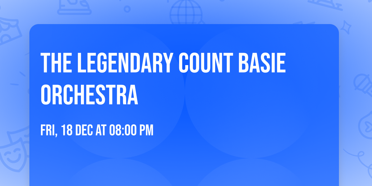 The Legendary Count Basie Orchestra