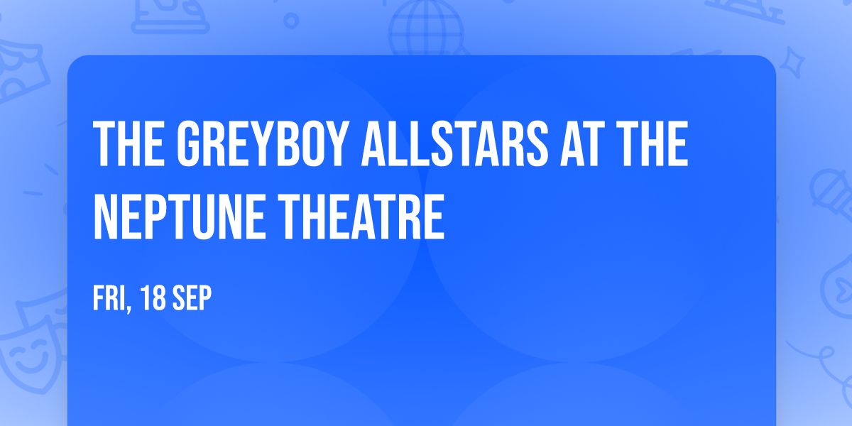 The Greyboy Allstars at The Neptune Theatre