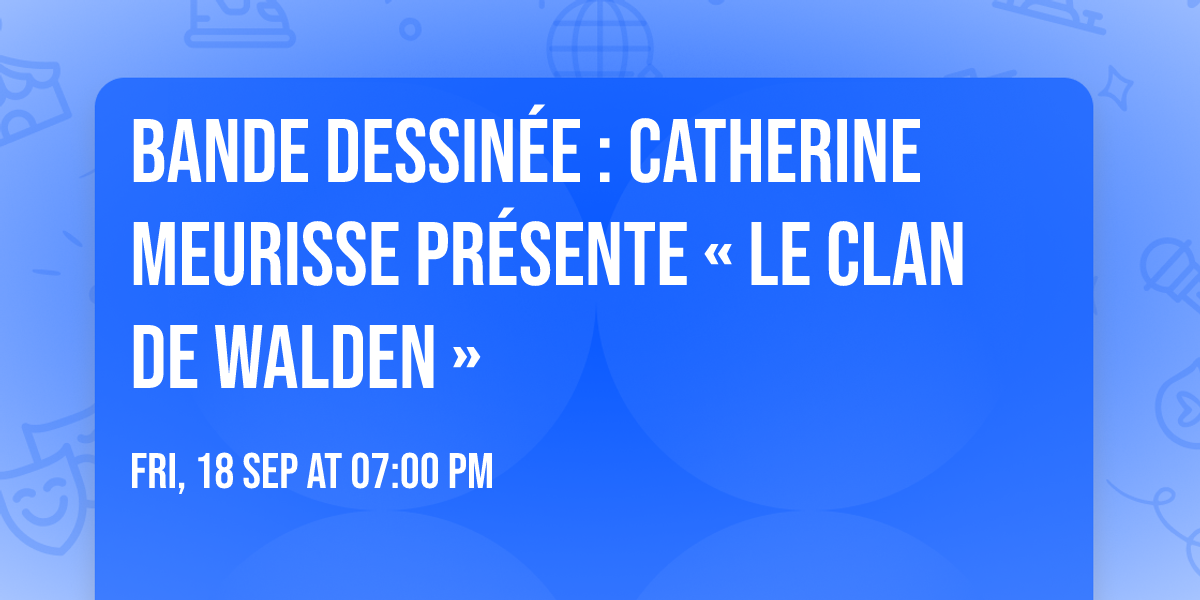 Bande dessin\u00e9e : Catherine Meurisse pr\u00e9sente \u00ab Le Clan de Walden \u00bb