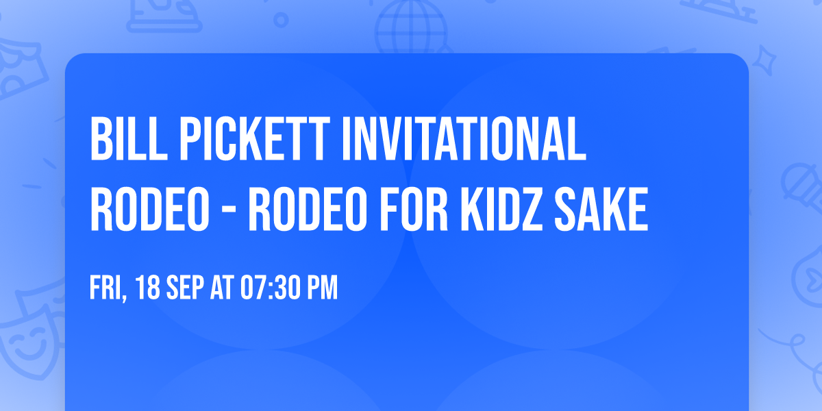 Bill Pickett Invitational Rodeo - Rodeo for Kidz Sake