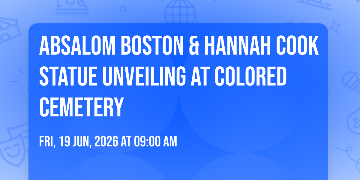 Absalom Boston & Hannah Cook Statue Unveiling at Colored Cemetery