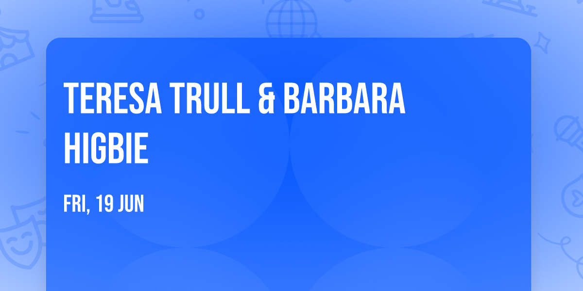Teresa Trull & Barbara Higbie