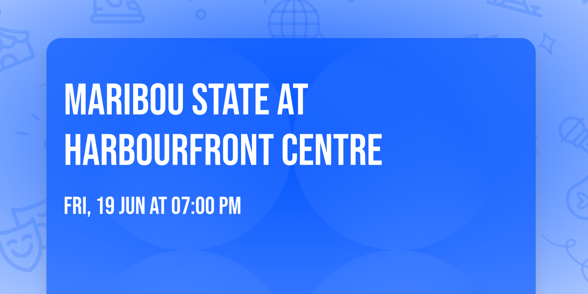 Maribou State at Harbourfront Centre