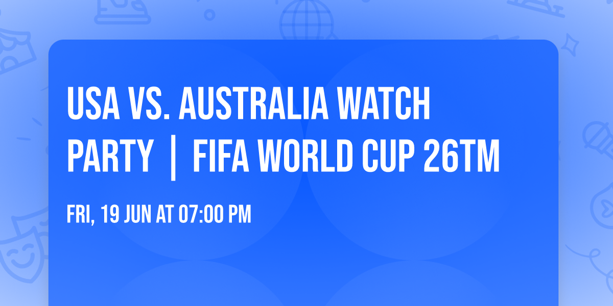 USA vs. Australia Watch Party | FIFA World Cup 26TM