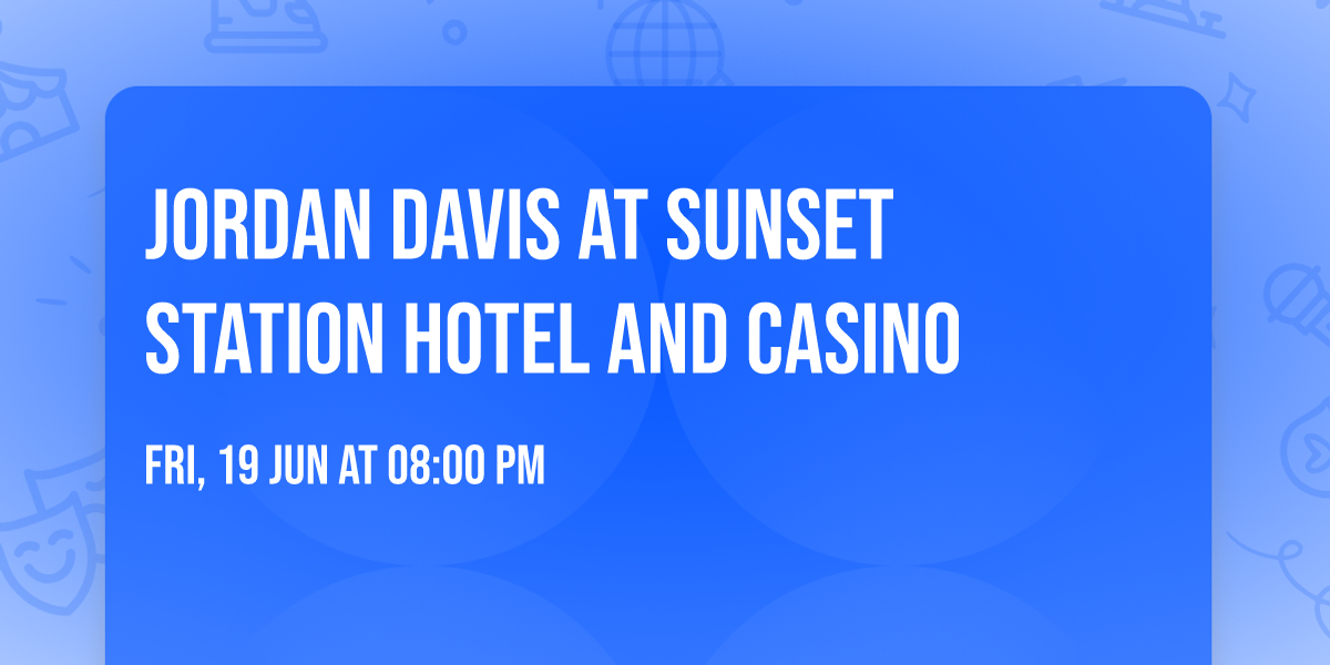 Jordan Davis at Sunset Station Hotel and Casino