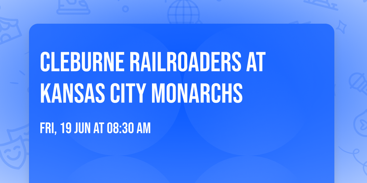 Cleburne Railroaders at Kansas City Monarchs