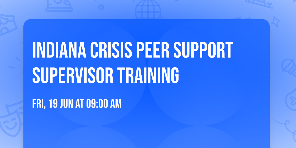 Indiana Crisis Peer Support Supervisor Training