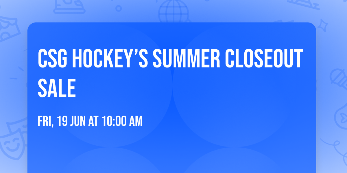 CSG Hockey\u2019s Summer Closeout Sale