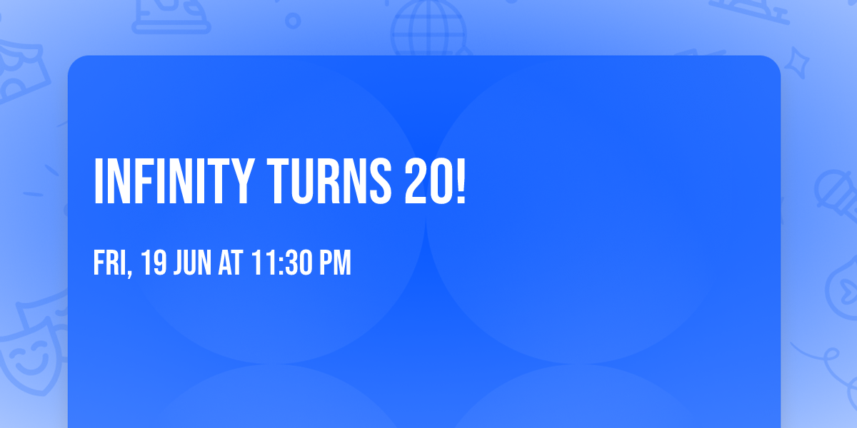 Infinity turns 20!