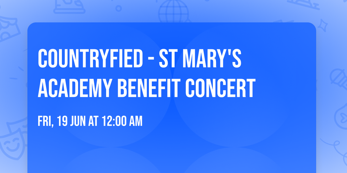 Countryfied - St Mary's Academy Benefit Concert 