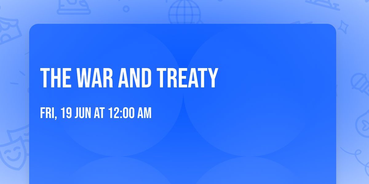 The War and Treaty