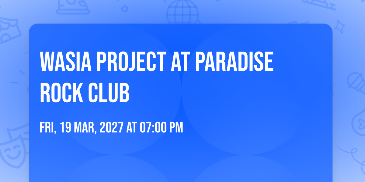 Wasia Project at Paradise Rock Club, Paradise Rock Club, Allston, 19 ...