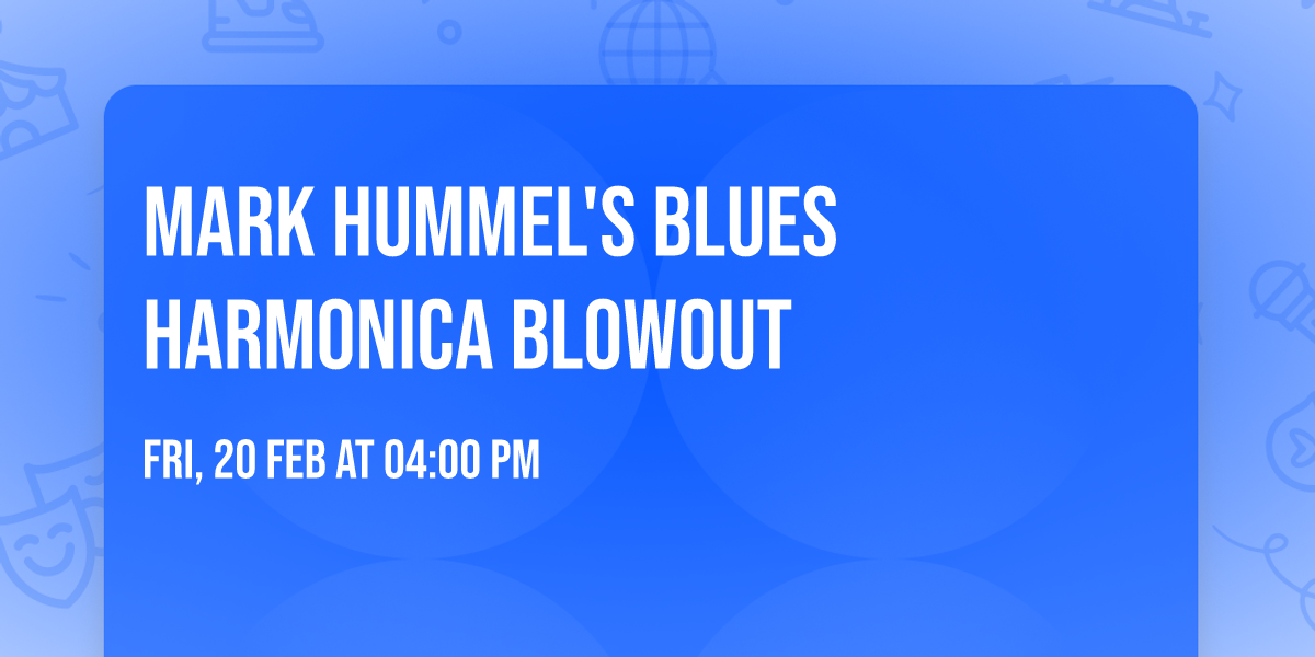 Mark Hummel's Blues Harmonica Blowout
