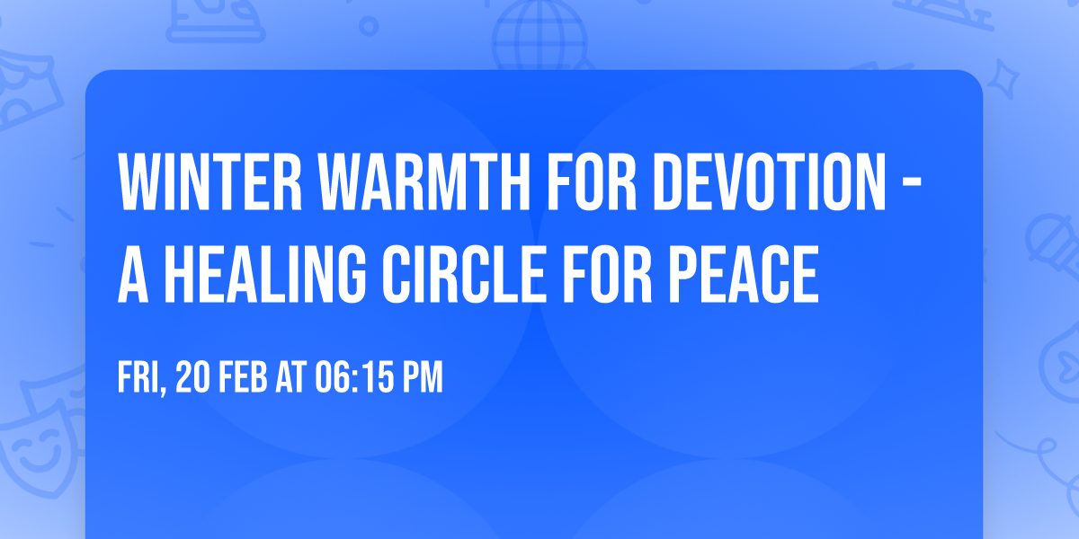 Winter Warmth for Devotion - A Healing Circle for Peace 